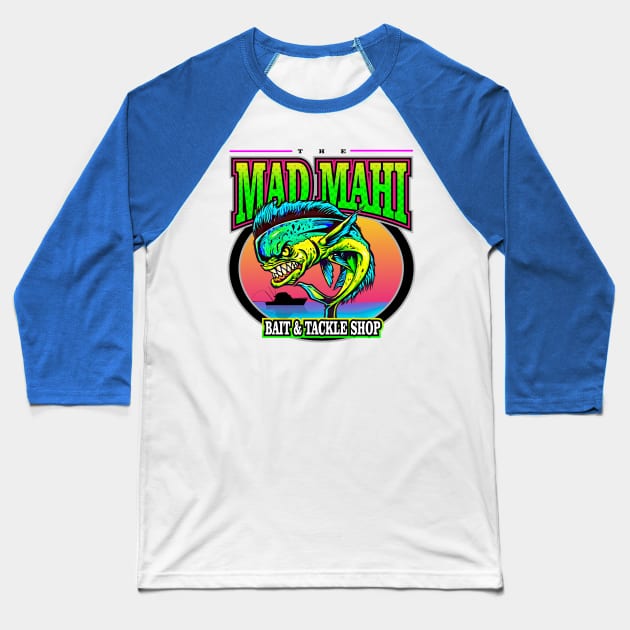 Mad Mahi Baseball T-Shirt by Digitanim8tor